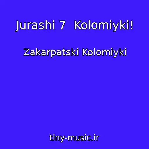 کاور آهنگ Jurashi 7  Kolomiyki! از Zakarpatskі Kolomiyki