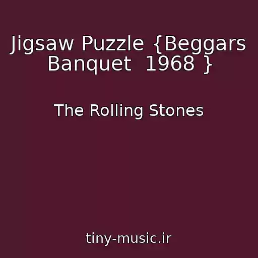 کاور آهنگ Jigsaw Puzzle {Beggars Banquet  1968 } از The Rolling Stones