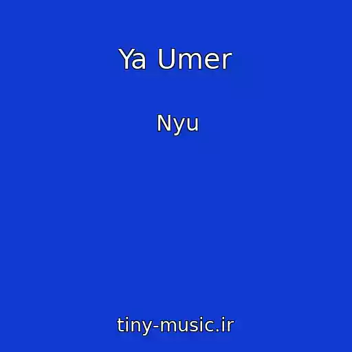 کاور آهنگ Ya Umer از Nyu
