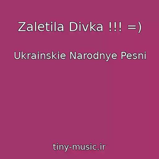 کاور آهنگ Zaletіla Dіvka !!! =) از Ukrainskie Narodnye Pesni