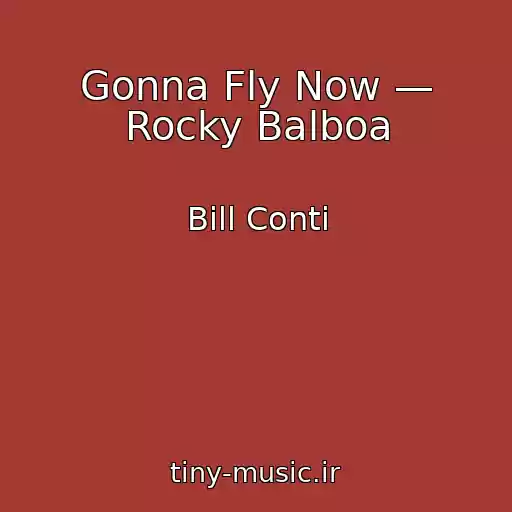 کاور آهنگ Gonna Fly Now — Rocky Balboa از Bill Conti