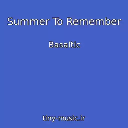 کاور آهنگ Summer To Remember از Basaltic