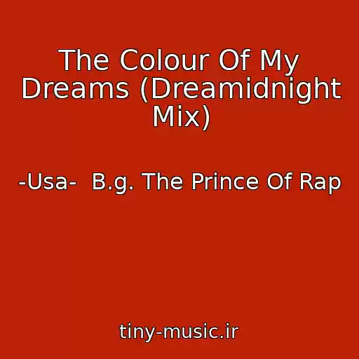 کاور آهنگ The Colour Of My Dreams (Dreamidnight Mix) از -Usa-  B.g. The Prince Of Rap