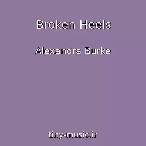 کاور آهنگ Broken Heels از Alexandra Burke
