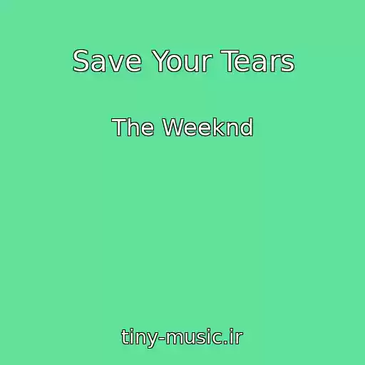 کاور آهنگ Save Your Tears از The Weeknd