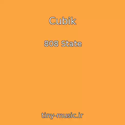 کاور آهنگ Cubik از 808 State