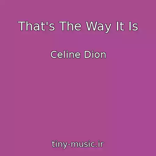 کاور آهنگ That's The Way It Is از Celine Dion