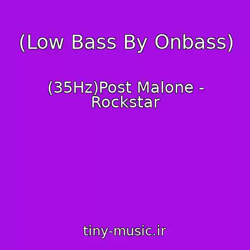کاور آهنگ (Low Bass By Onbass) از (35Hz)Post Malone - Rockstar