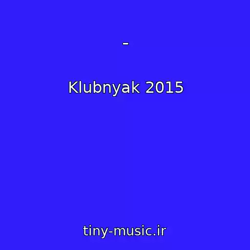 کاور آهنگ - از Klubnyak 2015