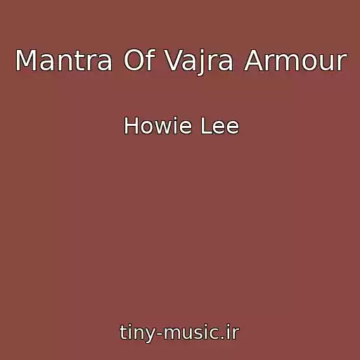 کاور آهنگ Mantra Of Vajra Armour از Howie Lee