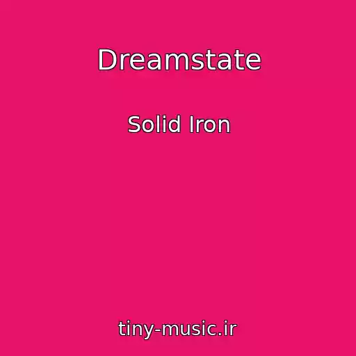 کاور آهنگ Dreamstate از Solid Iron