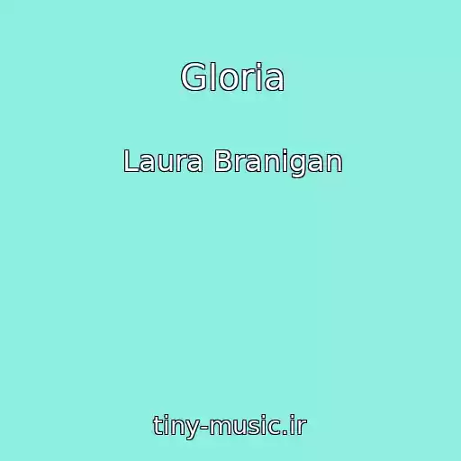 کاور آهنگ Gloria از Laura Branigan