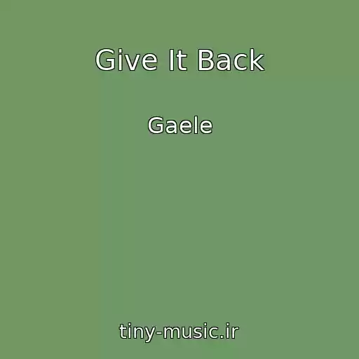 کاور آهنگ Give It Back از Gaele