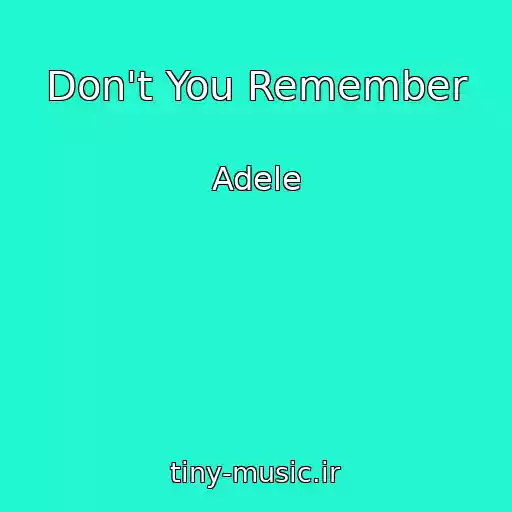 کاور آهنگ Don't You Remember از Adele