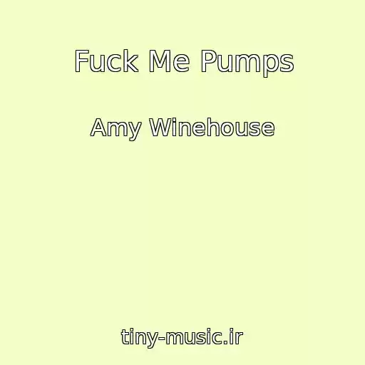 کاور آهنگ Fuck Me Pumps از Amy Winehouse