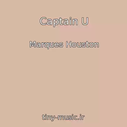 کاور آهنگ Captain U از Marques Houston