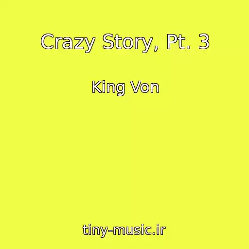کاور آهنگ Crazy Story, Pt. 3 از King Von