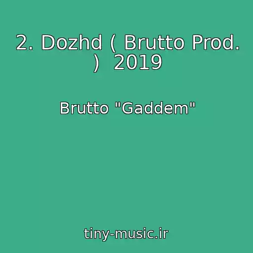 کاور آهنگ 2. Dozhd ( Brutto Prod. )  2019 از Brutto "Gaddem"