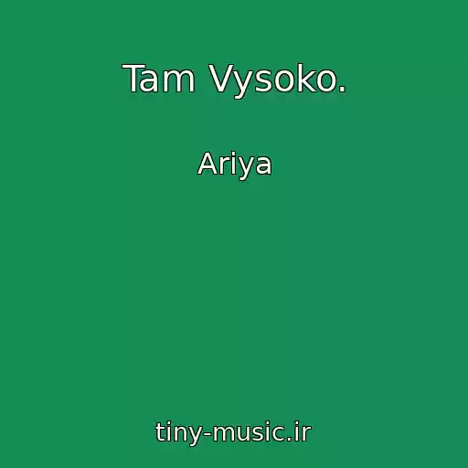 کاور آهنگ Tam Vysoko. از Ariya