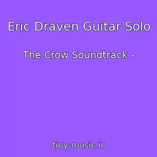 کاور آهنگ Eric Draven Guitar Solo از The Crow Soundtrack -