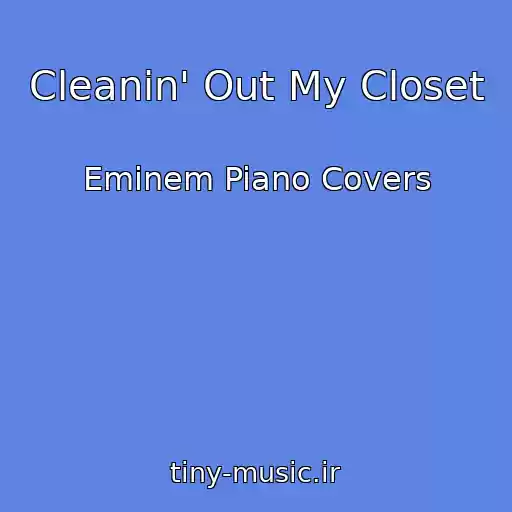 کاور آهنگ Cleanin' Out My Closet از Eminem Piano Covers