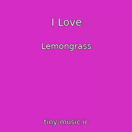 کاور آهنگ I Love از Lemongrass
