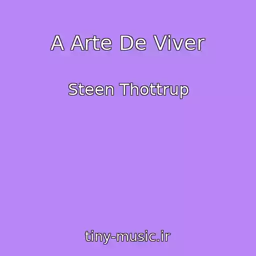 کاور آهنگ A Arte De Viver از Steen Thottrup