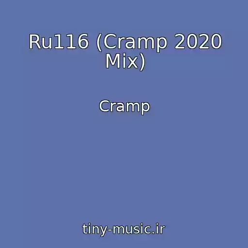 کاور آهنگ Ru116 (Cramp 2020 Mix) از Cramp