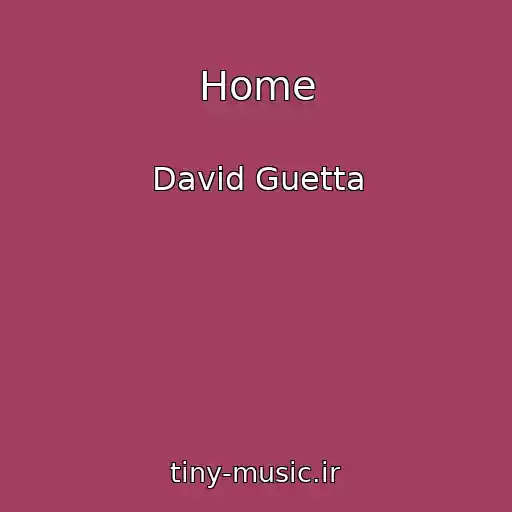 کاور آهنگ Home از David Guetta