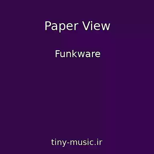 کاور آهنگ Paper View از Funkware