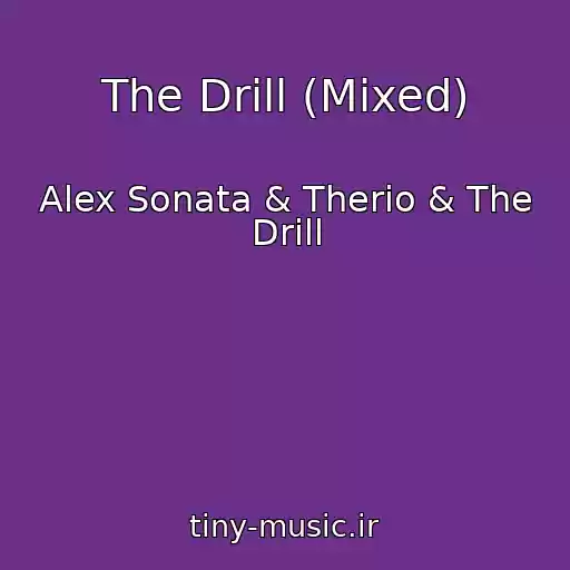 کاور آهنگ The Drill (Mixed) از Alex Sonata & Therio & The Drill