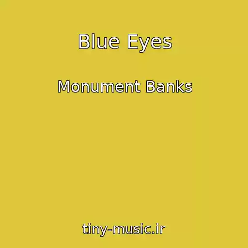 کاور آهنگ Blue Eyes از Monument Banks