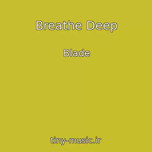 کاور آهنگ Breathe Deep از Blade
