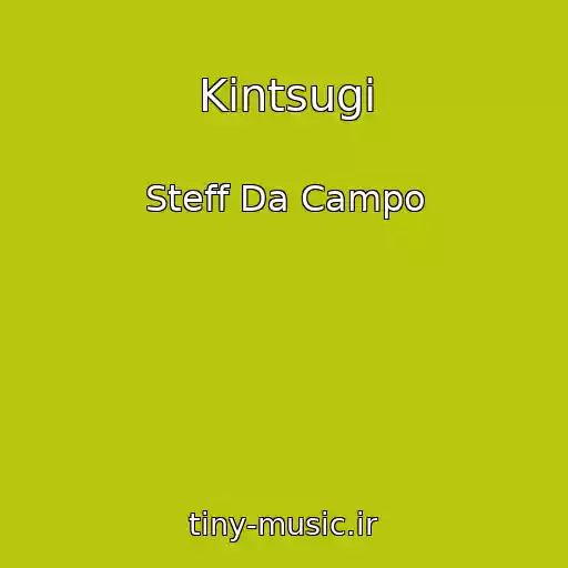 کاور آهنگ Kintsugi از Steff Da Campo