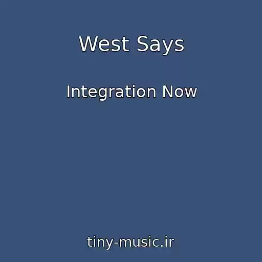 کاور آهنگ West Says از Integration Now