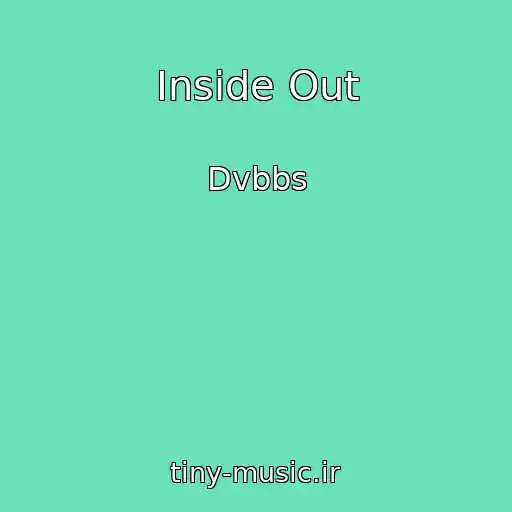 کاور آهنگ Inside Out از Dvbbs
