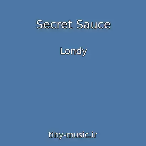 کاور آهنگ Secret Sauce از Londy