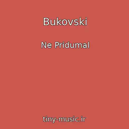 کاور آهنگ Bukovski از Ne Pridumal