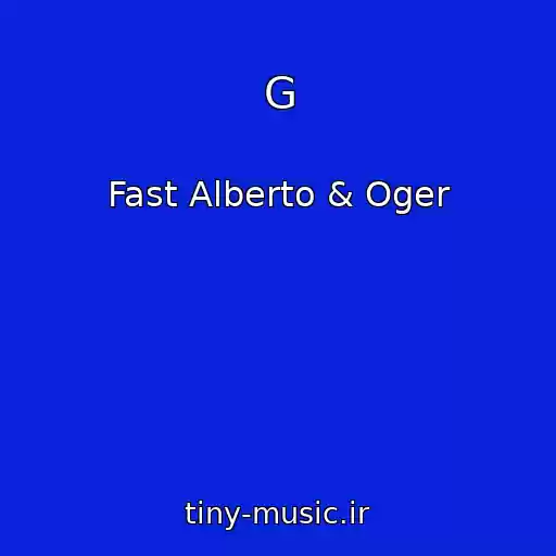 کاور آهنگ G از Fast Alberto & Oger