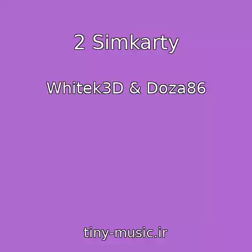 کاور آهنگ 2 Simkarty از Whitek3D & Doza86