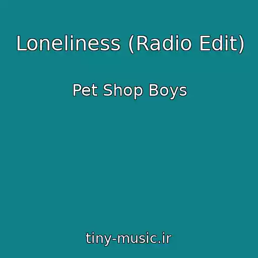 کاور آهنگ Loneliness (Radio Edit) از Pet Shop Boys
