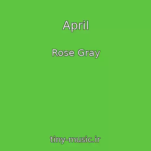 کاور آهنگ April از Rose Gray