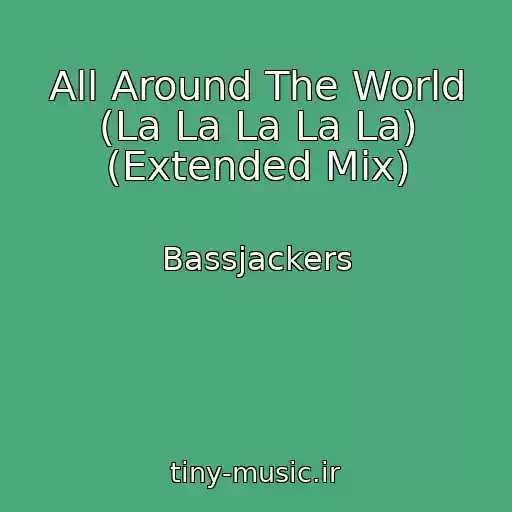 کاور آهنگ All Around The World (La La La La La) (Extended Mix) از Bassjackers