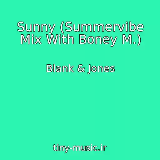 کاور آهنگ Sunny (Summervibe Mix With Boney M.) از Blank & Jones