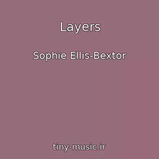 کاور آهنگ Layers از Sophie Ellis-Bextor