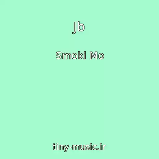 کاور آهنگ Jb از Smoki Mo