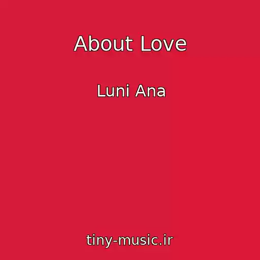 کاور آهنگ About Love از Luni Ana