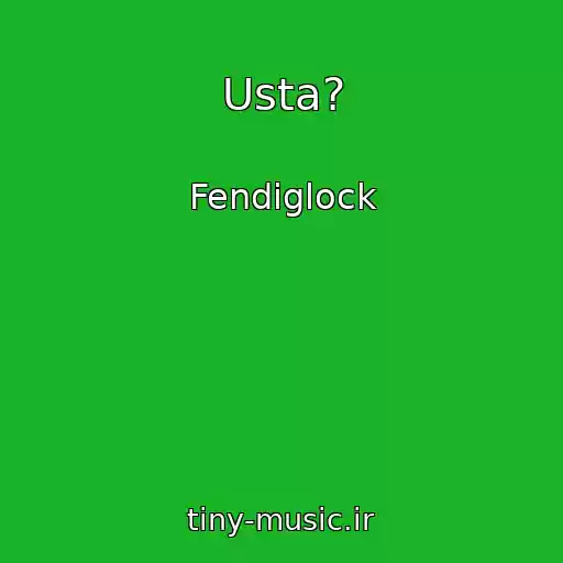 کاور آهنگ Usta? از Fendiglock
