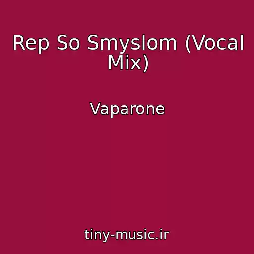 کاور آهنگ Rep So Smyslom (Vocal Mix) از Vaparone