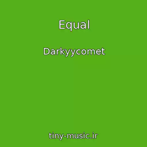 کاور آهنگ Equal از Darkyycomet